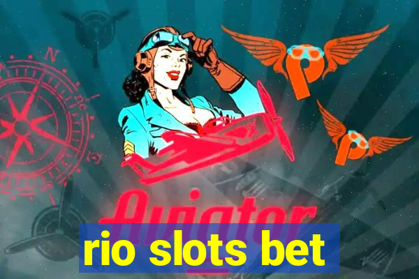 rio slots bet